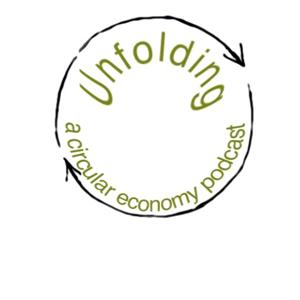 Unfolding: a circular economy podcast