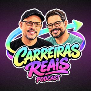 Carreiras Reais Podcast