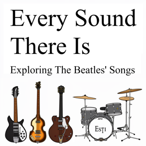 Every Sound There Is: Exploring The Beatles’ Songs