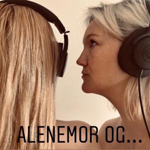 Alenemor og...