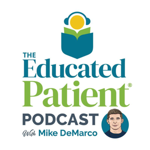 The Educated Patient Podcast
