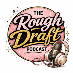 Rough Draft with Kaley-Jade Baker
