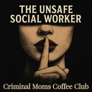 The Unsafe Social Worker