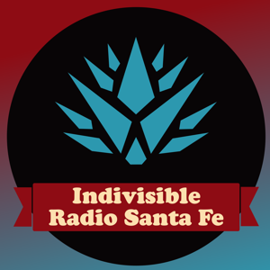 Indivisible Santa Fe Radio