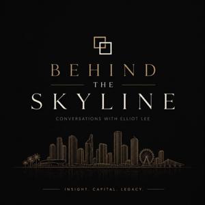 Behind The Skyline - Conversations with Elliot Lee