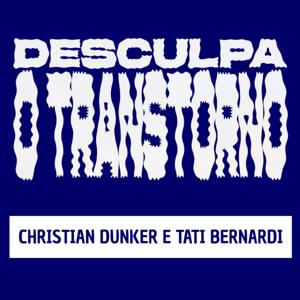 Desculpa o Transtorno