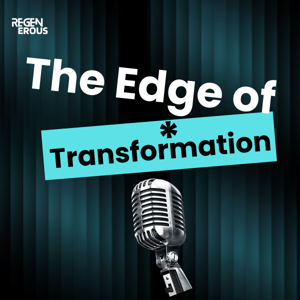 The Edge of Transformation