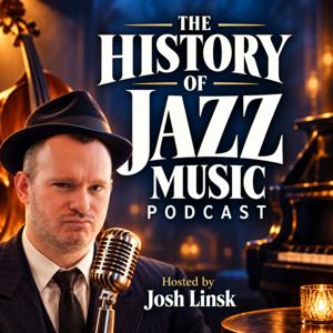 The History of Jazz Music Podcast