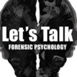 Let's Talk Forensic Psychology