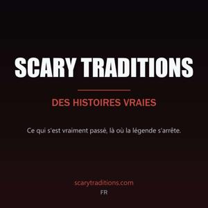 Scary Traditions - Des histoires vraies