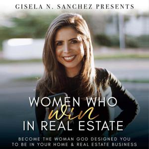 WOMEN WHO WIN IN REAL ESTATE: Kingdom-minded perspective, Christian Entrepreneur, Real Estate Coach, Proverbs 31 Lifestyle, Leadership, Team Builder to Rookie Agents