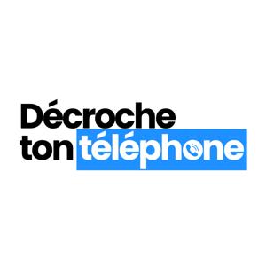 Décroche ton téléphone