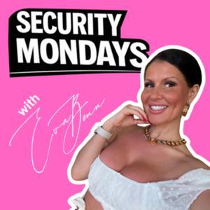 Security Mondays with Eva Benn