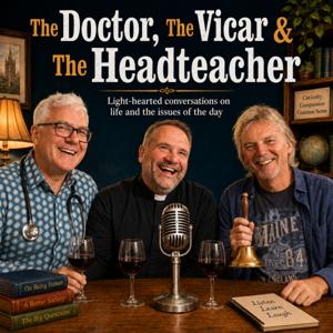 The Doctor, the Vicar and the Headteacher