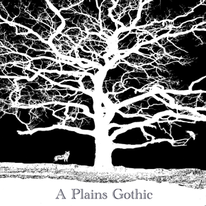 A Plains Gothic