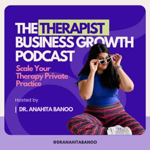 The Therapist Business Growth Podcast