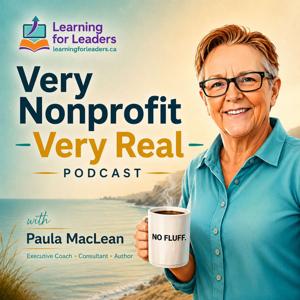 Very Nonprofit - Very Real - Irresistibly useful insights for the people side of nonprofit leadership