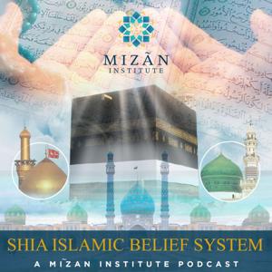 Shia Islamic Belief System - Mizãn Institute