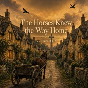 The Horses Knew the Way Home