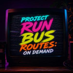 Project Run Bus Routes: ON DEMAND