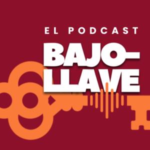 Bajo llave - El podcast sobre actualidad socio religiosa