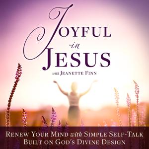 Joyful in Jesus | Mindfulness, Transformation, Faith, Habit