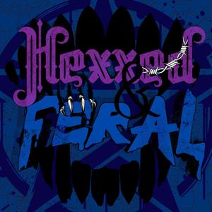 Hexxed & Feral Podcast