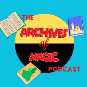 The Archives of Magic Podcast