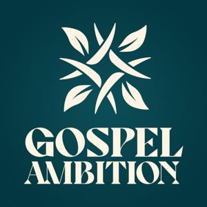 Gospel Ambition
