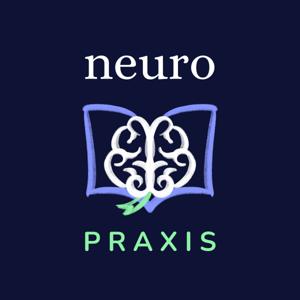 Neuropraxis: The Neurology Educator's Podcast