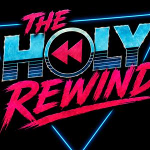 The Holy Rewind
