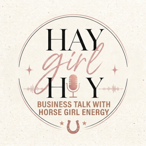 Hay Girl Hay The Podcast