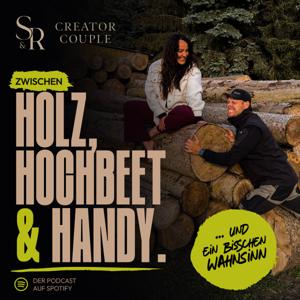 CreatorCouple- zwischen Holz, Hochbeet und Handy