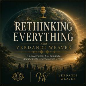 Rethinking Everything with Verdandi Weaver