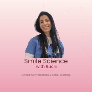 Smile Science with Ruchi