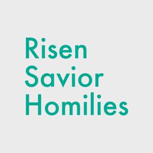 Risen Savior Homilies