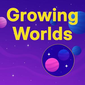 Growing Worlds