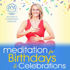 Meditation for Birthdays & Celebrations