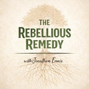 The Rebellious Remedy