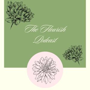 The Flourish Podcast