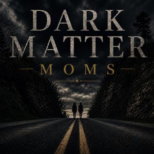 Dark Matter Moms