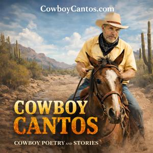 The Cowboy Cantos - Cowboy Poetry & Stories