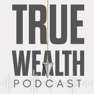 True Wealth Podcast