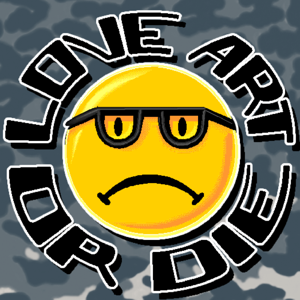 Love Art or Die!!!