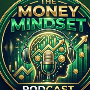 The Money Mindset Podcast