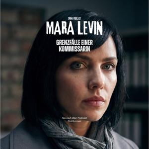 Mara Levin - Grenzfälle einer Kommissarin
