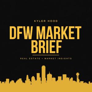 Kyler Hood's DFW Market Brief