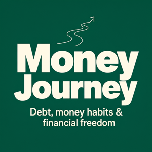 Money Journey: Debt, money habits & financial freedom