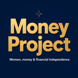 Money Project: Women, money & financial independence
