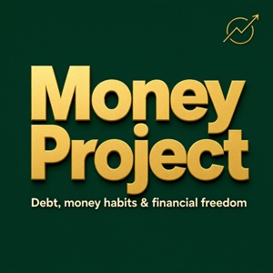 Money Project: Debt, money habits & financial freedom